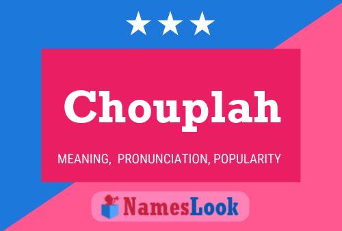 Chouplah Name Poster