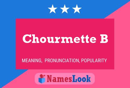 Chourmette B Name Poster