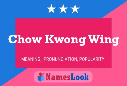 Chow Kwong Wing Name Poster