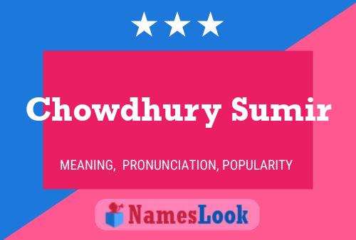 Chowdhury Sumir Name Poster