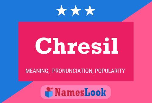 Chresil Name Poster