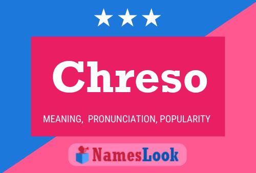 Chreso Name Poster