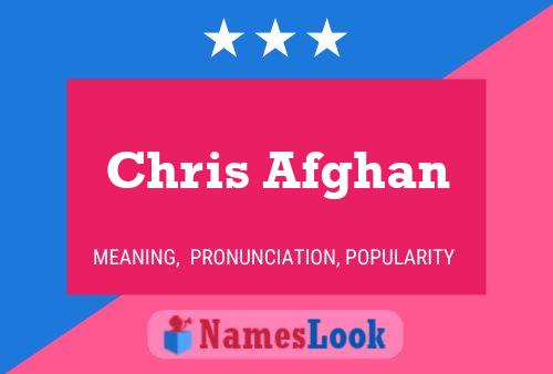 Chris Afghan Name Poster