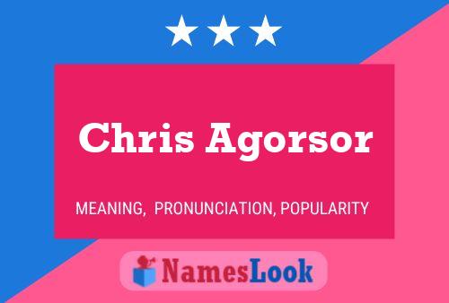 Chris Agorsor Name Poster