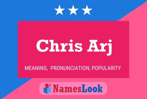 Chris Arj Name Poster