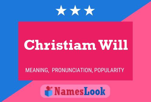 Christiam Will Name Poster