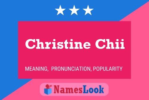 Christine Chii Name Poster