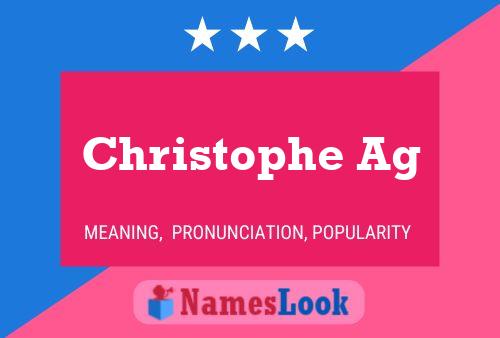 Christophe Ag Name Poster