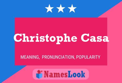 Christophe Casa Name Poster