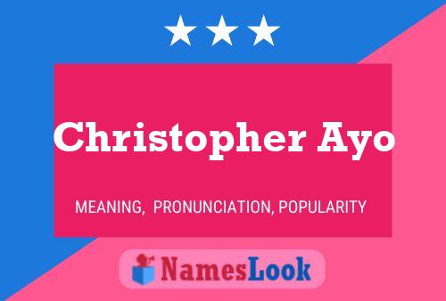 Christopher Ayo Name Poster