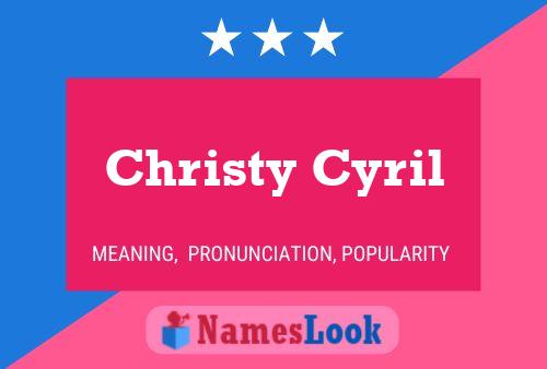 Christy Cyril Name Poster