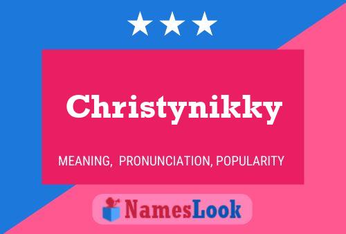 Christynikky Name Poster