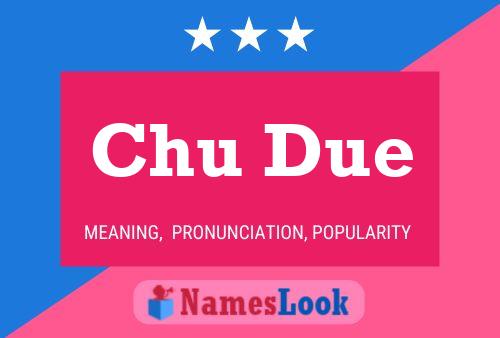 Chu Due Name Poster