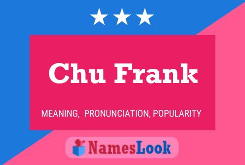 Chu Frank Name Poster