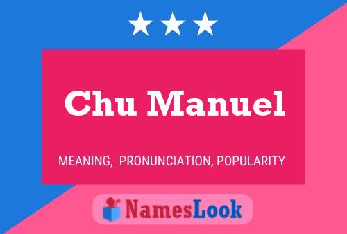 Chu Manuel Name Poster