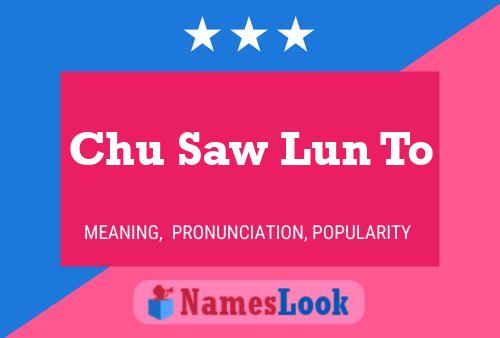 Chu Saw Lun To Name Poster