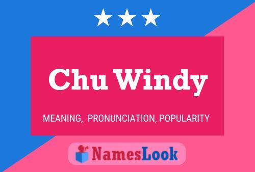 Chu Windy Name Poster