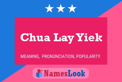 Chua Lay Yiek Name Poster