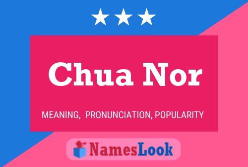 Chua Nor Name Poster