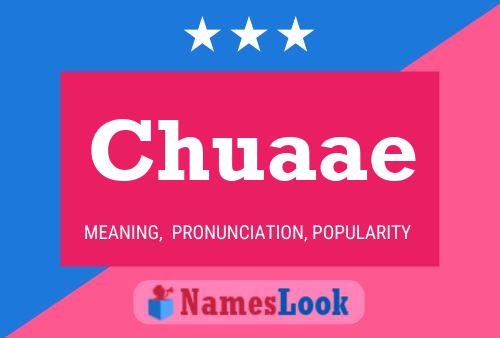 Chuaae Name Poster