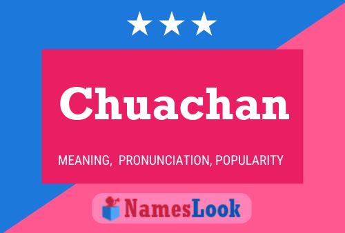 Chuachan Name Poster