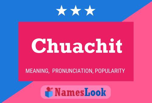 Chuachit Name Poster