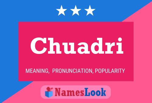 Chuadri Name Poster