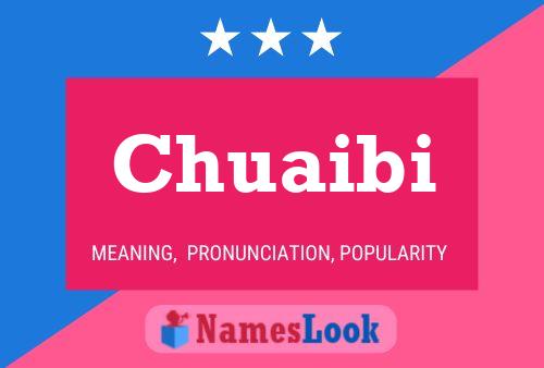 Chuaibi Name Poster