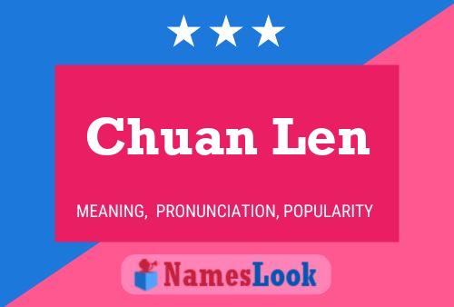 Chuan Len Name Poster