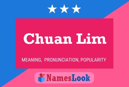 Chuan Lim Name Poster