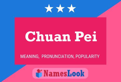 Chuan Pei Name Poster