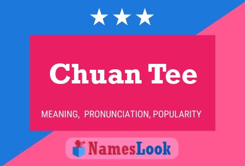 Chuan Tee Name Poster