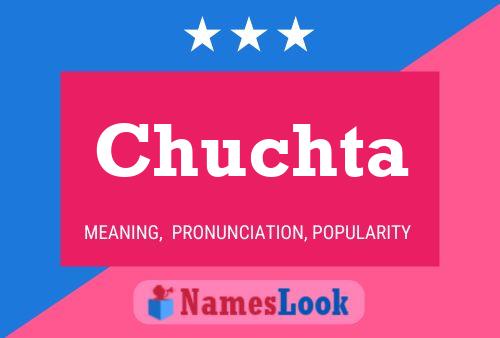 Chuchta Name Poster