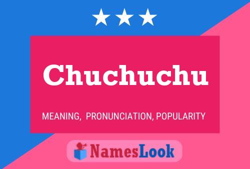 Chuchuchu Name Poster