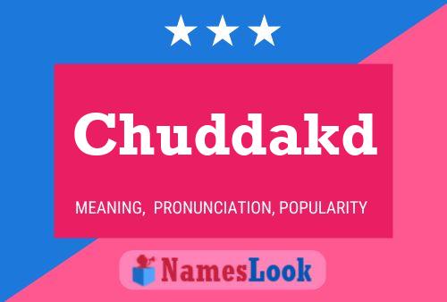 Chuddakd Name Poster