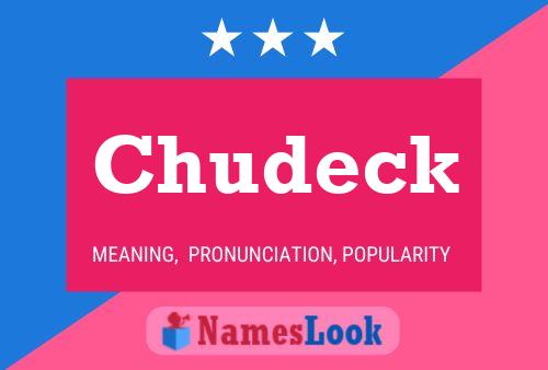 Chudeck Name Poster