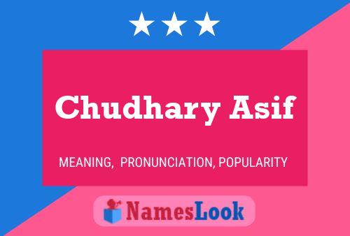 Chudhary Asif Name Poster