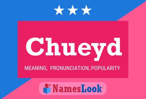 Chueyd Name Poster