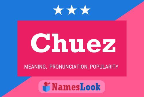 Chuez Name Poster