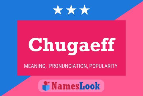 Chugaeff Name Poster