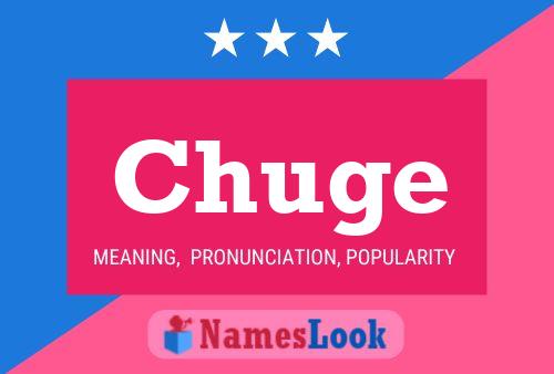 Chuge Name Poster