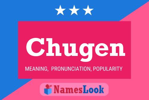 Chugen Name Poster