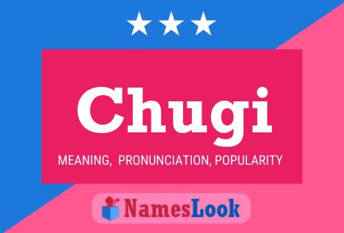 Chugi Name Poster