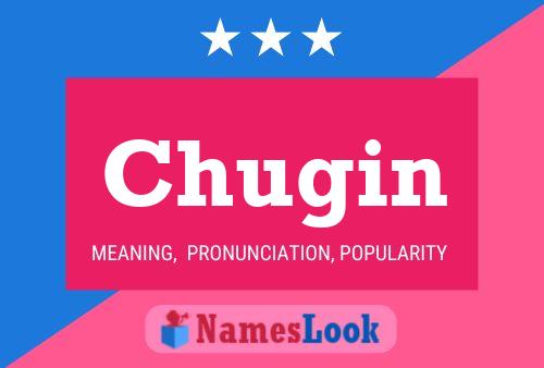 Chugin Name Poster