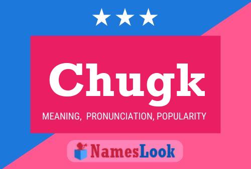 Chugk Name Poster