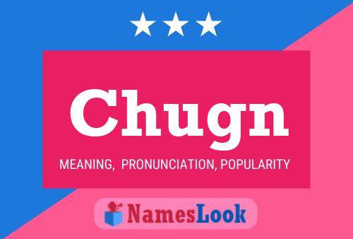 Chugn Name Poster