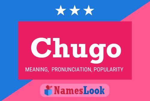 Chugo Name Poster