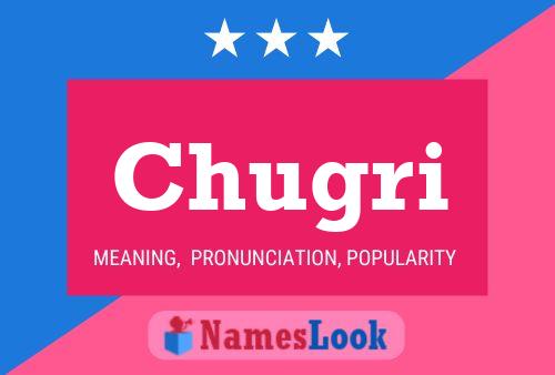 Chugri Name Poster