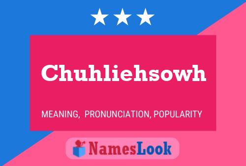 Chuhliehsowh Name Poster