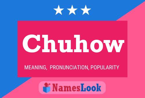 Chuhow Name Poster